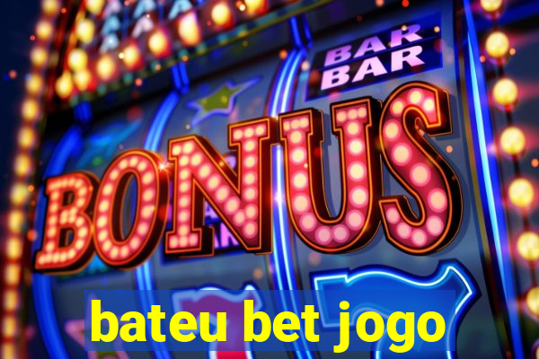 bateu bet jogo